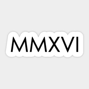 MMXVI Sticker